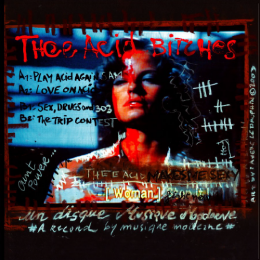 Thee Acid Bitches Acid Makes Me Sexy art work