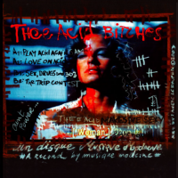 Thee Acid Bitches Acid Makes Me Sexy art work
